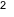2