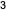 3